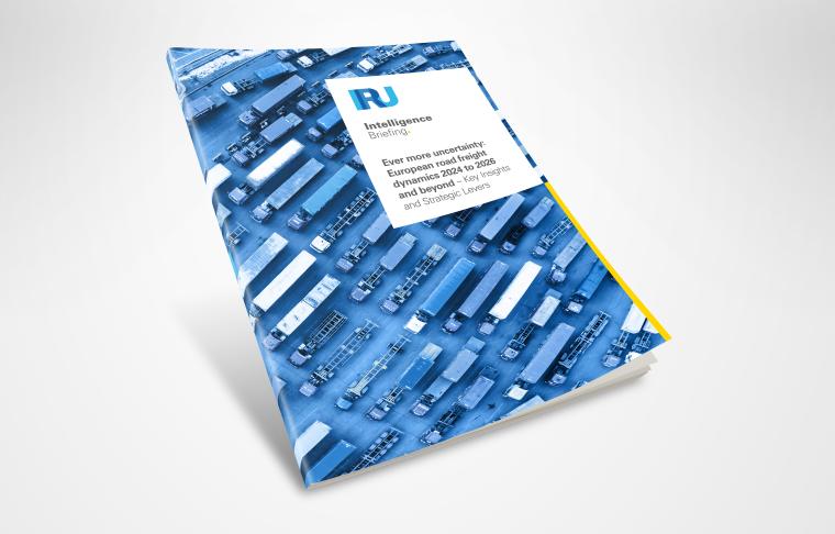 IRU Intelligence Briefing - Ever more uncertainty - European road freight dynamics 2024 to 2026 and beyond &ndash; Key Insights and Strategic Levers
